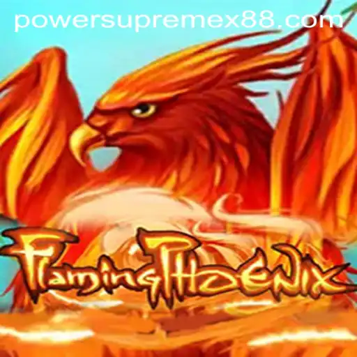 Exploring the World of FlamingPhoenix: PowerSupremeX Dynamics