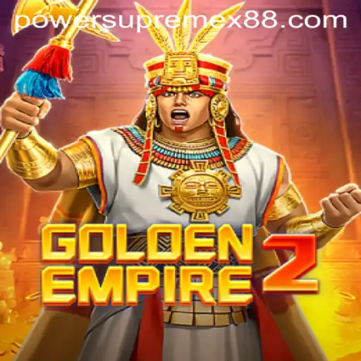 Exploring the Fascinating World of GoldenEmpire2 with PowerSupremeX