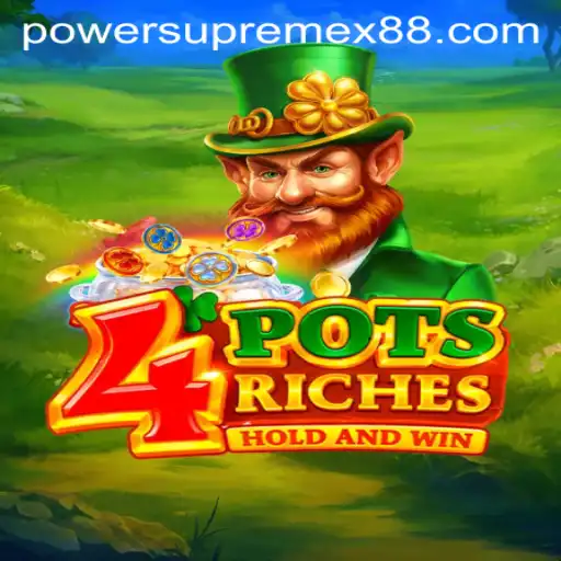 Exploring the Exciting World of 4potsriches: A New Era of Gaming with PowerSupremeX