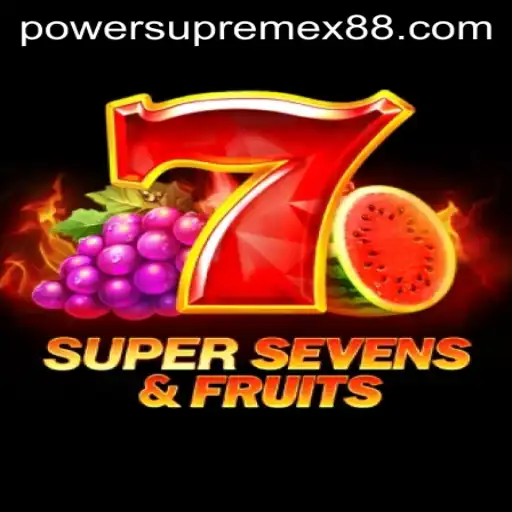 Explore the Excitement of 7SuperSevensFruits and the Power of PowerSupremeX