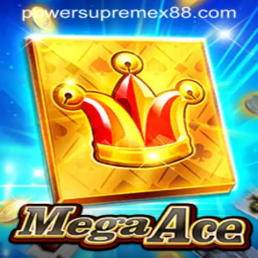MegaAce: Exploring the World of PowerSupremeX
